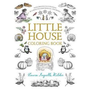 Little House Coloring Book: Coloring Book for Adults and Kids to Share -- Laura